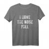 Informatiker Denglisch Geschenke - Ich hab die Nase voll T-Shirt, Lustiges IT- und Programmierer Geschenk für Nerds, Gamer & Systemadministratoren