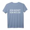 Kein Backup Kein Mitleid Systemadmin Spruch T-Shirt – Lustiges IT- & Programmierer-Geschenk für Weihnachten & Geburtstag