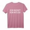 Kein Backup Kein Mitleid Systemadmin Spruch T-Shirt – Lustiges IT- & Programmierer-Geschenk für Weihnachten & Geburtstag
