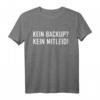 Kein Backup Kein Mitleid Systemadmin Spruch T-Shirt – Lustiges IT- & Programmierer-Geschenk für Weihnachten & Geburtstag