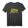 Ich Mag Daten Und 3 Leute Informatiker T-Shirt - Lustiges Programmierer Motiv für IT-Profis & Statistiker