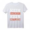 Kein Backup Kein Mitleid Programmierer Informatiker Lustig T-Shirt – Perfektes Geschenk für Entwickler, Admins & IT-Nerds mit Humor