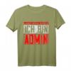 Lasst Mich Durch Ich Bin Admin - Lustiges IT- und Informatik T-Shirt als Geschenk für Systemadministratoren, Programmierer & Informatiker