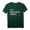 It's Read-Only Friday IT Administrator und Informatiker T-Shirt – Perfektes Geschenk für Sysadmin, Software Entwickler & IT Nerds