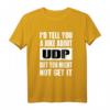 UDP Joke Might Not Get It Software Entwickler Hacker Coder T-Shirt – Lustiges IT Geschenk für Programmierer, Hacker & Sysadmin zu Weihnachten & Geburtstag