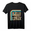 Linux Retro Pinguin Born to be root T-Shirt – Kultiges Geek-Design für Entwickler, Hacker und Linux Fans
