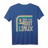 Linux Retro Pinguin Born to be root T-Shirt – Kultiges Geek-Design für Entwickler, Hacker und Linux Fans