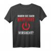 Haben Sie Neustart Versucht? Lustiges Programmierer Informatiker T-Shirt mit Computer-Motiv – Perfektes Geschenk für IT-Profis