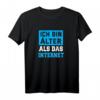 Ich bin Älter als das Internet T-Shirt - Lustiges Retro Old School Design für Männer und Frauen, ideales Geschenk für Freunde & Feierlichkeiten