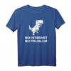 No Internet No Problem T-Shirt - Lustiges Digital Detox Shirt für Offline-Liebhaber und Lifestyle-Genießer