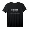 Definition Of Cringe Internet Meme T-Shirt - Lustiges, Peinliches Geschenk für Meme-Lords, Freunde & Social Media Fans
