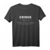 Definition Of Cringe Internet Meme T-Shirt - Lustiges, Peinliches Geschenk für Meme-Lords, Freunde & Social Media Fans