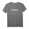 Definition Of Cringe Internet Meme T-Shirt - Lustiges, Peinliches Geschenk für Meme-Lords, Freunde & Social Media Fans