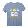 Lustiges 60. Geburtstag T-Shirt mit Spruch – Perfektes Geschenk für Männer & Frauen zum 60. Geburtstag, Feier & Party
