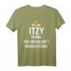 It's an ITZY Thing You Wouldn't Understand - Personalisiertes ITZY T-Shirt als Geschenk für Geburtstag, Weihnachten, Mutter- oder Vatertag