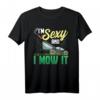 I'm Sexy And I Mow It Lustiges Rasenmäher T-Shirt – Perfektes Geschenk für Garten- und Rasenliebhaber zu Geburtstag, Weihnachten & mehr