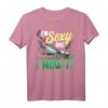 I'm Sexy And I Mow It Lustiges Rasenmäher T-Shirt – Perfektes Geschenk für Garten- und Rasenliebhaber zu Geburtstag, Weihnachten & mehr