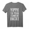 Witziges Yippie-Ya-Yeah Schweinebacke T-Shirt - Lustiges Geschenk für Weihnachten, Geburtstag & Jubiläum im 80er/90er Style