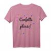CONFETTI PLEASE Shirt - Lustiges Party T-Shirt für Geburtstage, Silvester, Weihnachten & Coole Geschenkideen für Feiern