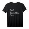 Best Big Sister Ever T-Shirt - Perfektes Geschenk für die große Schwester zum Geburtstag, Muttertag oder einfach so