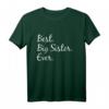 Best Big Sister Ever T-Shirt - Perfektes Geschenk für die große Schwester zum Geburtstag, Muttertag oder einfach so
