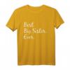 Best Big Sister Ever T-Shirt - Perfektes Geschenk für die große Schwester zum Geburtstag, Muttertag oder einfach so