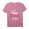 Happy Birthday to Me T-Shirt für Frauen und Mädchen in Pink – Buntes Party-Shirt für Geburtstagsfeiern & Geschenke