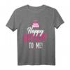 Happy Birthday to Me T-Shirt für Frauen und Mädchen in Pink – Buntes Party-Shirt für Geburtstagsfeiern & Geschenke