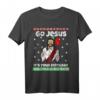 Go Jesus It's Your Birthday Team Jesus Ugly Christmas T-Shirt - Lustiges Christliches Weihnachtsgeschenk für Herren, Kinder und Damen