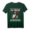 Go Jesus It's Your Birthday Team Jesus Ugly Christmas T-Shirt - Lustiges Christliches Weihnachtsgeschenk für Herren, Kinder und Damen