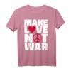 Make Love Not War T-Shirt - 60's & 70's Hippie Style für Frieden & Liebe, Retro Friedensbotschaft