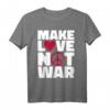 Make Love Not War T-Shirt - 60's & 70's Hippie Style für Frieden & Liebe, Retro Friedensbotschaft