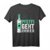 Pfeffi Shirt | Pfeffi geht immer | Lustiges Schnaps Saufen T-Shirt für Partys, Geburtstage & Junggesellenabschiede