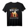 Wenn Der Berg Ruft Muss Ich Gehen Wandern & Klettern T-Shirt – Perfekt für Outdoor-Abenteuer, Bergsteiger & Naturfans