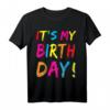 Its My Birthday T-Shirt für Kinder - Lustiges Party-Outfit für Mädchen und Jungen, Perfekt für Geburtstagsfeiern