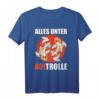 Alles unter Koitroller Koi Teich Fischteich T-Shirt – Perfektes Geschenk für Koi- und Gartenteichliebhaber, Herren und Damen