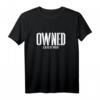 Owned T-Shirt | BDSM Sklave Sklavin Submissive Devot - Klassisches BDSM Statement-Shirt für Submissive & Dominanten