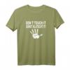Don't Touch It Sonst Klatscht It T-Shirt - Lustiges Sprüche Fun Outfit für Festival, Strand & Urlaub für Männer und Frauen