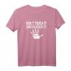 Don't Touch It Sonst Klatscht It T-Shirt - Lustiges Sprüche Fun Outfit für Festival, Strand & Urlaub für Männer und Frauen