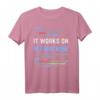 It Works On My Machine - Lustiges Code Design IT T-Shirt für Entwickler, Programmierer & Tech-Fans