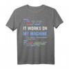 It Works On My Machine - Lustiges Code Design IT T-Shirt für Entwickler, Programmierer & Tech-Fans