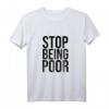 Stop Being Poor Tank Top für Damen & Herren - Lustiges Meme-Tank Top als Geschenk für Freunde