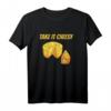 Take It Cheesy Käse Fondue T-Shirt – Lustiges Geschenk für Käseliebhaber, Fondue-Fans und Genießer