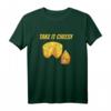 Take It Cheesy Käse Fondue T-Shirt – Lustiges Geschenk für Käseliebhaber, Fondue-Fans und Genießer