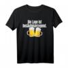 Lustiges Bier- und Party T-Shirt mit Spruch – Perfekt für Junggesellenabschied, Karneval & Feiern
