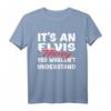 It's An Elvis Thing You Wouldn't Understand - Lustiges Elvis T-Shirt als Geschenk für Fans, Weihnachten & Geburtstag