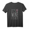 It's Wine O'Clock Motiv Weintrinker T-Shirt – Perfektes Geschenk für Weinliebhaber, Freunde & Kollegen
