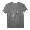 It's Wine O'Clock Motiv Weintrinker T-Shirt – Perfektes Geschenk für Weinliebhaber, Freunde & Kollegen