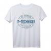 IT-Techniker Spruch lustig Geschenk T-Shirt - Legendäres Berufsmotiv für Männer & Frauen, perfekt als Geburtstags- oder Weihnachtsgeschenk