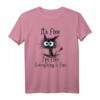 Funny Cat Lover It's Fine I'm Fine Everything Is Fine T-Shirt – Humorvolles Katzenmotiv für Katzenliebhaber, perfekte Geschenkidee für Freunde & Familie